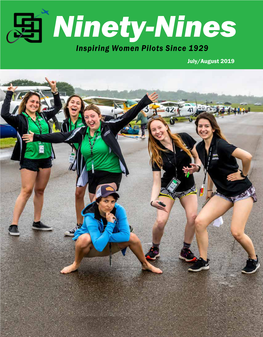 Inspiring Women Pilots Since 1929 July/August 2019 Ninety-Nines Inspiring Women Pilots Since 1929 Copyright 2019, All Rights Reserved