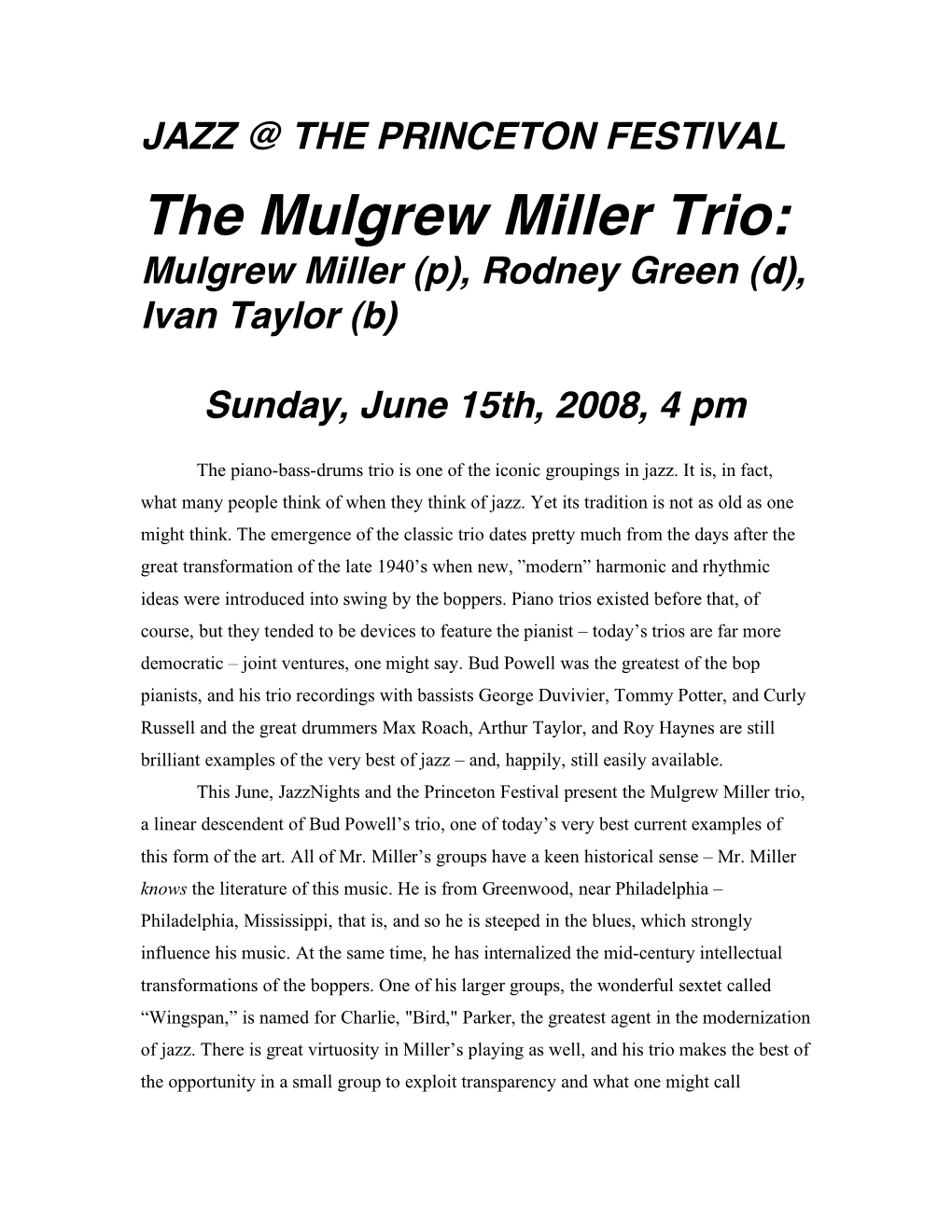 The Mulgrew Miller Trio: Mulgrew Miller (P), Rodney Green (D), Ivan Taylor (B)