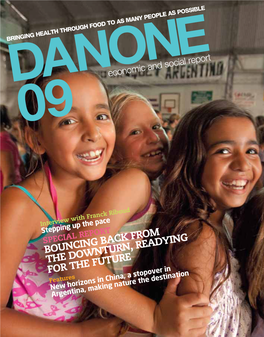 BOUNCING BACK from the DOWNTURN, READYING for the FUTURE Features New Horizons in China, a Stopover in Argentina, Making Nature the Destination DANONE 09