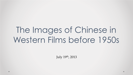 The Images of Chinese in Western Films Before 1950S