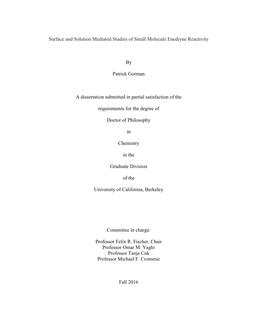 Surface and Solution Mediated Studies of Small Molecule Enediyne Reactivity