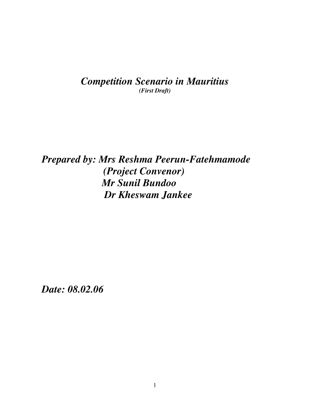 Competition Scenario in Mauritius Prepared By: Mrs Reshma Peerun