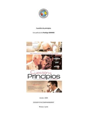 Cuestión De Principios Una Película De Rodrigo GRANDE Année: 2009