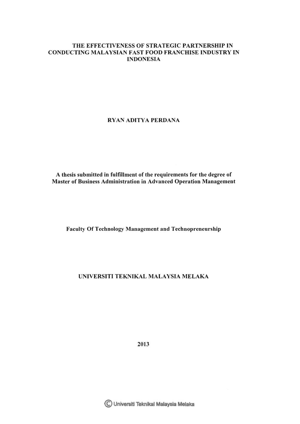 The Effectiveness of Strategic Partnership in Conducting Malaysian Fast Food Franchise Industry in Indonesia