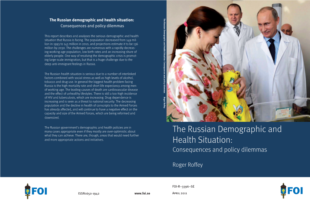 The Russian Demographic and Health Situation: Consequences and Policy Dilemmas Roger Roffey Consequences and Policy Dilemmas