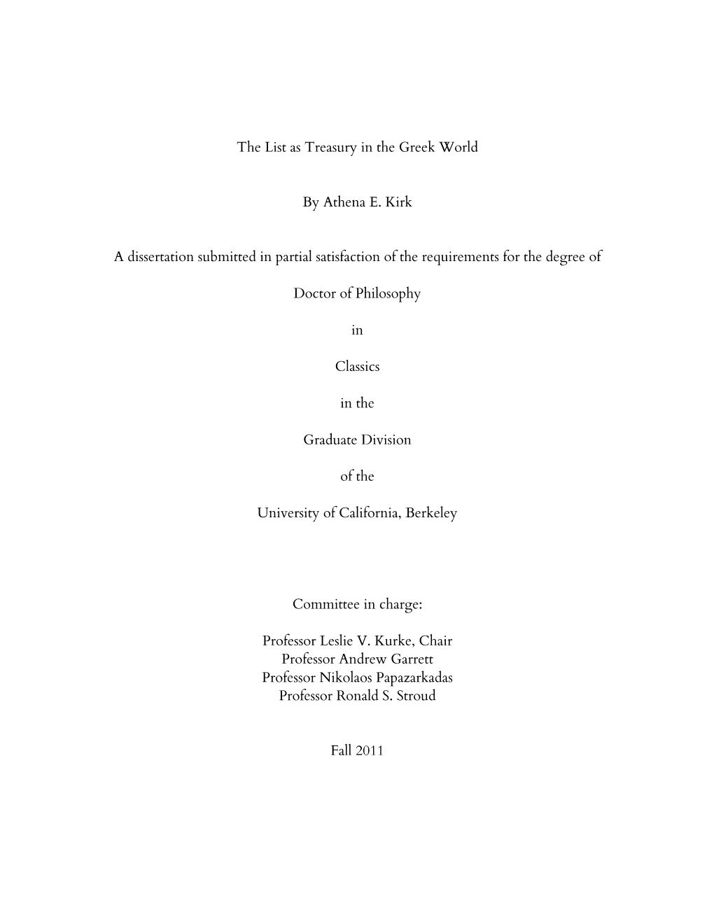 The List As Treasury in the Greek World by Athena E. Kirk a Dissertation Submitted in Partial Satisfaction of the Requirements F