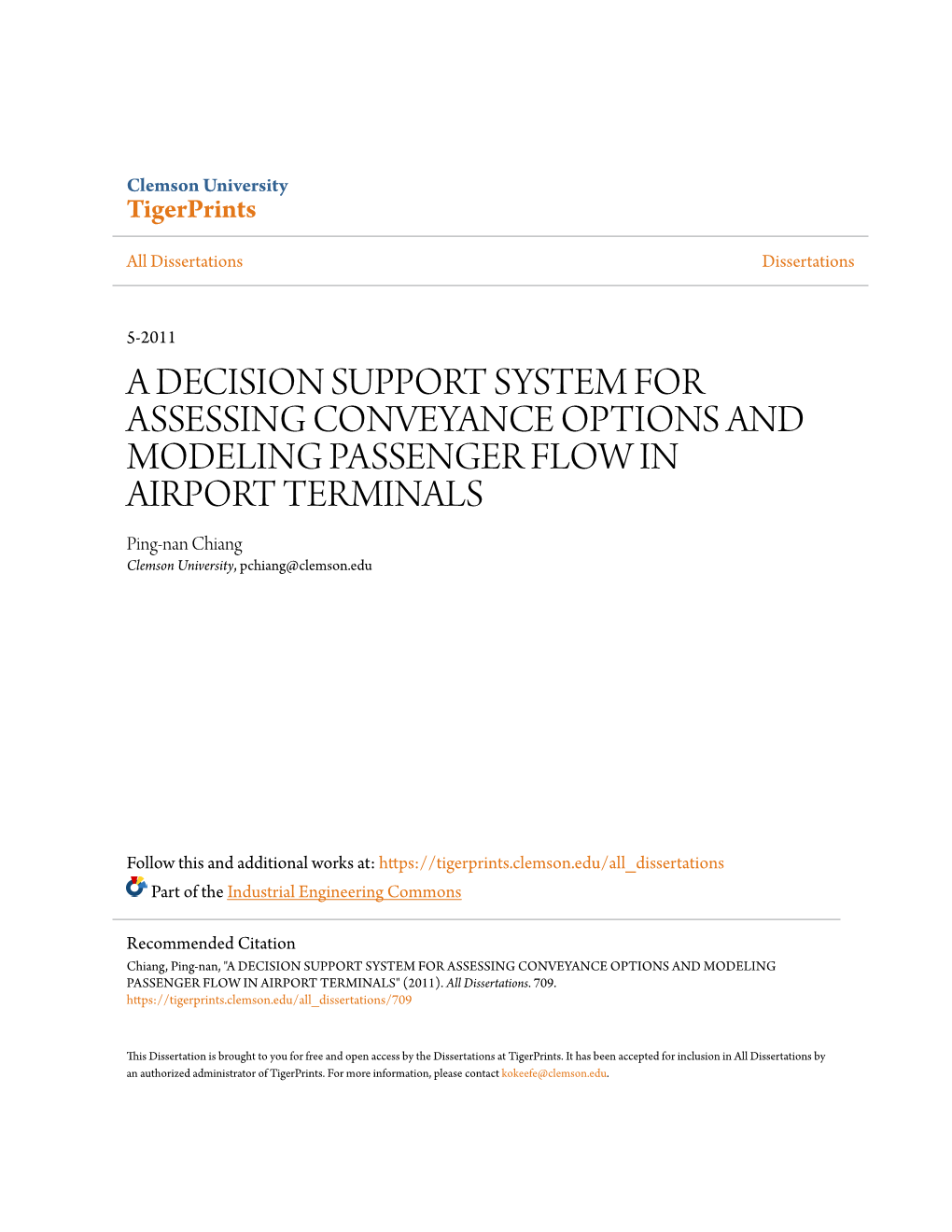 A DECISION SUPPORT SYSTEM for ASSESSING CONVEYANCE OPTIONS and MODELING PASSENGER FLOW in AIRPORT TERMINALS Ping-Nan Chiang Clemson University, Pchiang@Clemson.Edu