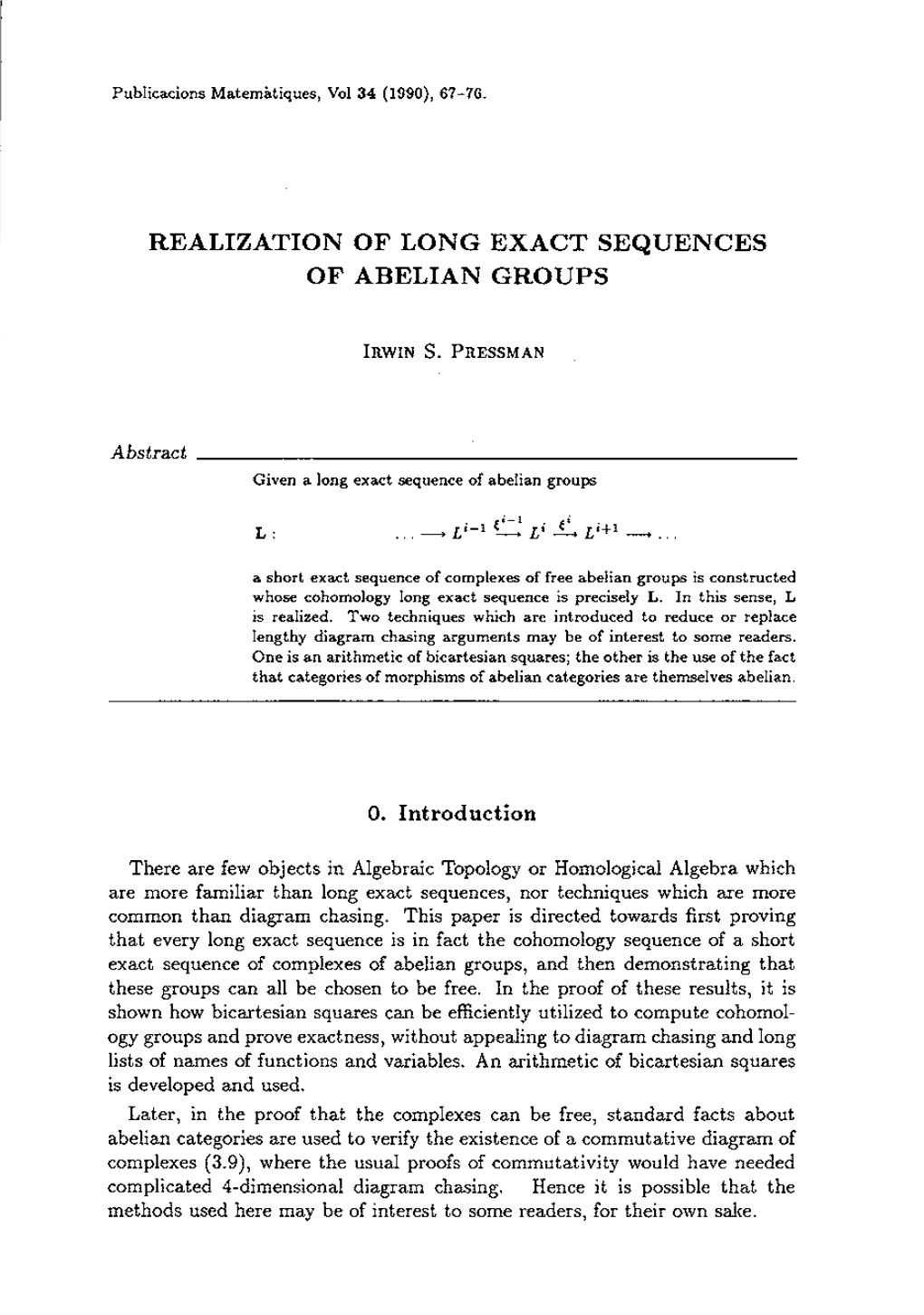 Realization of Long Exact Sequences of Abelian Groups