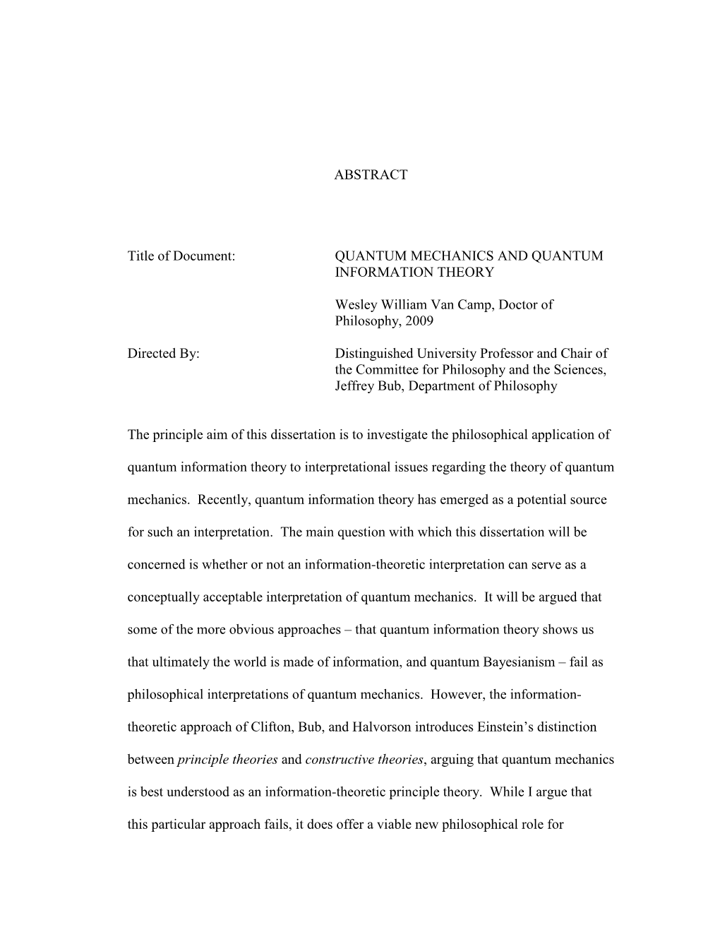 ABSTRACT Title of Document: QUANTUM MECHANICS and QUANTUM INFORMATION THEORY Wesley William Van Camp, Doctor of Philosophy, 20