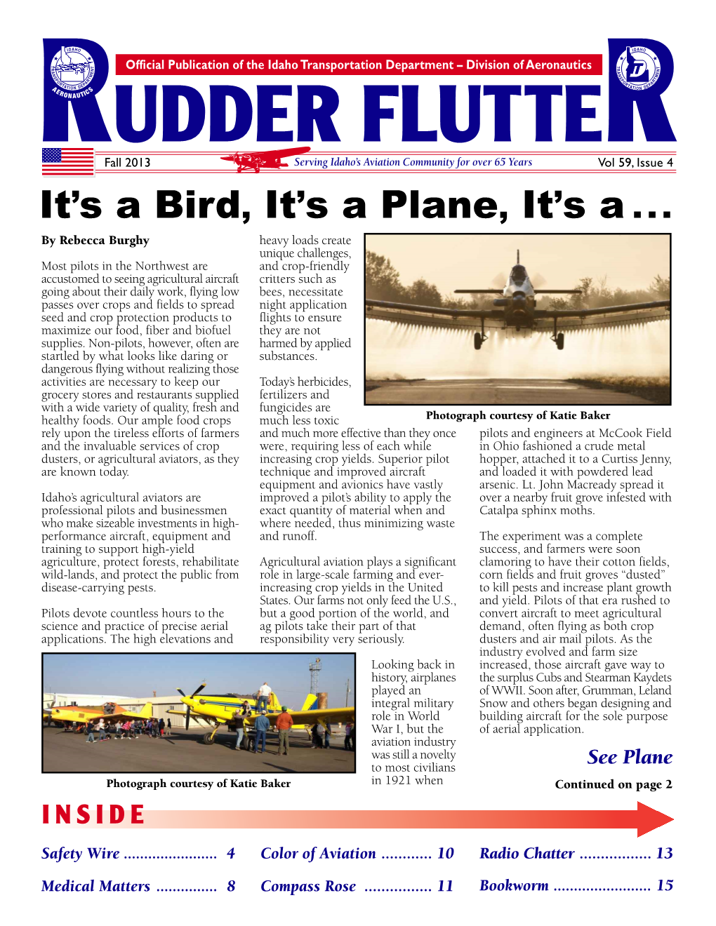 Fall 2013 Serving Idaho’S Aviation Community for Over 65 Years Vol 59, Issue 4 It’S a Bird, It’S a Plane, It’S A