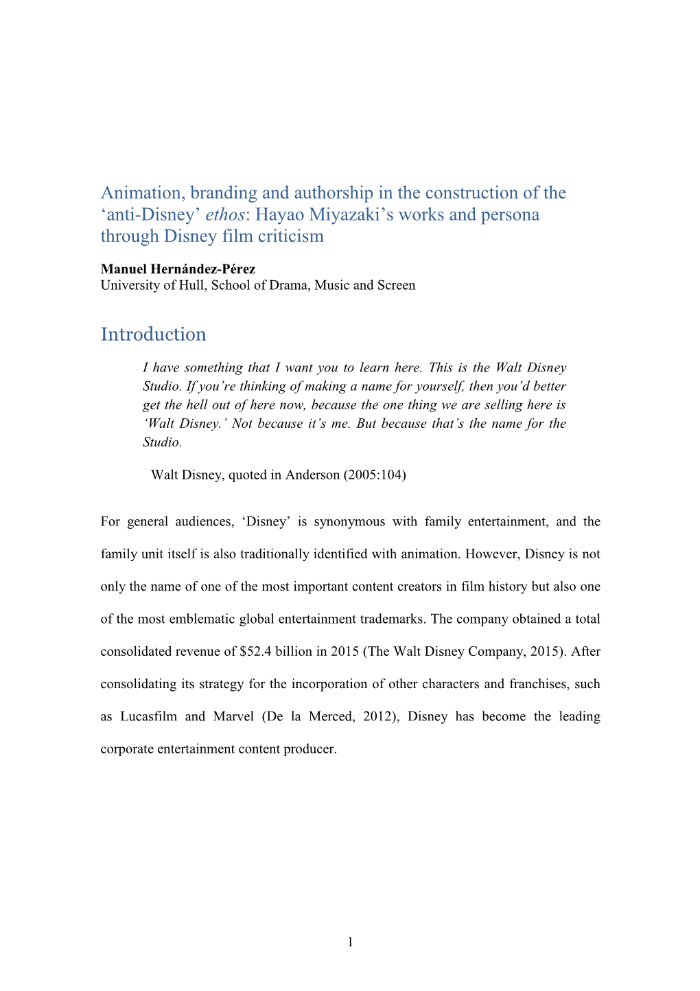 Animation, Branding and Authorship in the Construction of the ‘Anti-Disney’ Ethos: Hayao Miyazaki’S Works and Persona Through Disney Film Criticism