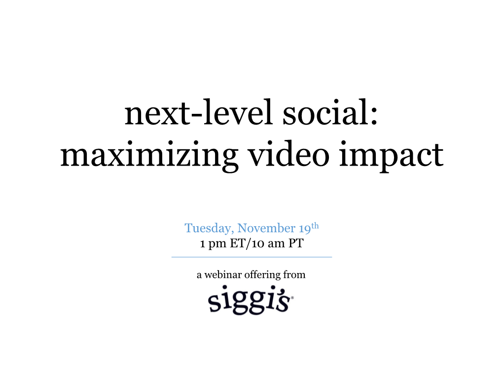 Next-Level Social: Maximizing Video Impact