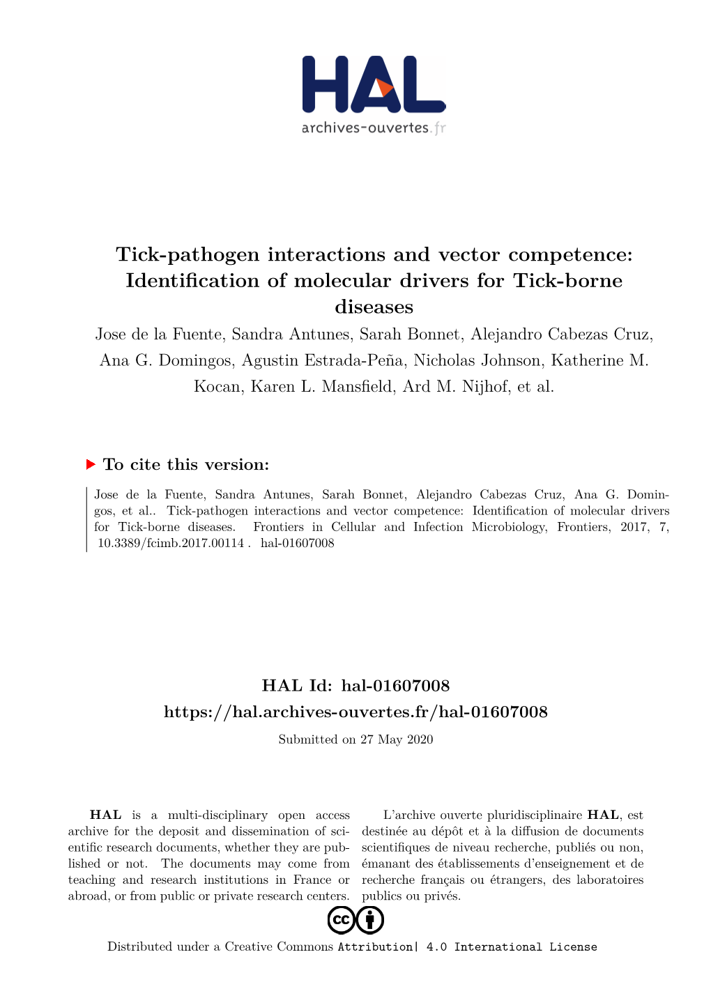 Identification of Molecular Drivers for Tick-Borne Diseases Jose De La Fuente, Sandra Antunes, Sarah Bonnet, Alejandro Cabezas Cruz, Ana G
