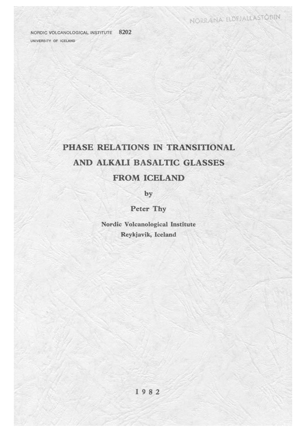 PHASE RELATIONS in TRANSITIONAL and ALKALI BASALTIC GLASSES from ICELAND By