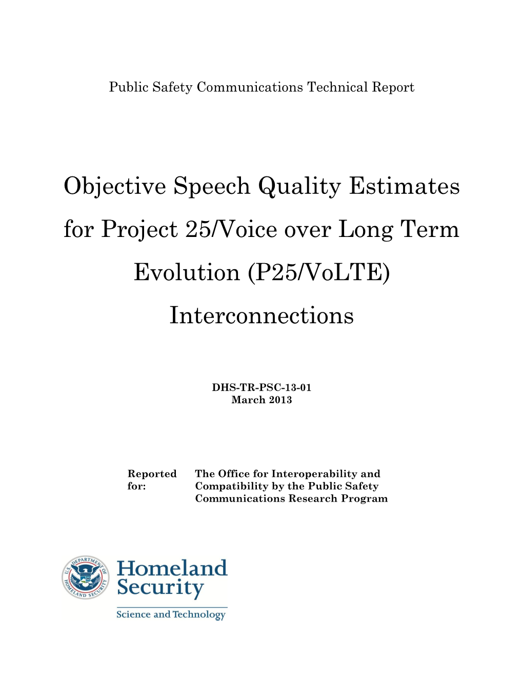 Objective Speech Quality Estimates for P25/Volte Interconnections DHS-TR-PSC-13-01 March 2013 Iii