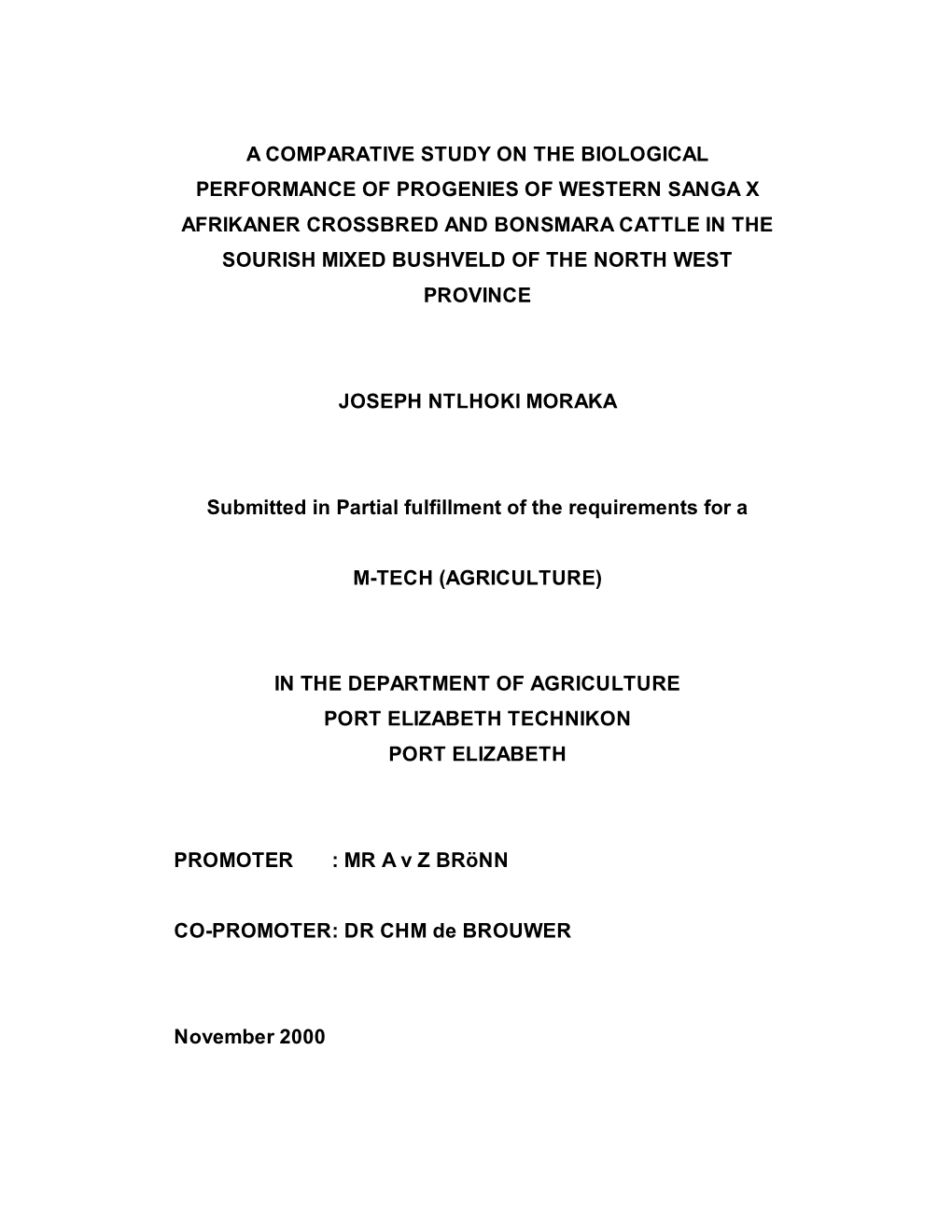 A Comparative Study on the Biological Performance of Progenies of Western Sanga X Afrikaner Crossbred and Bonsmara Cattle In