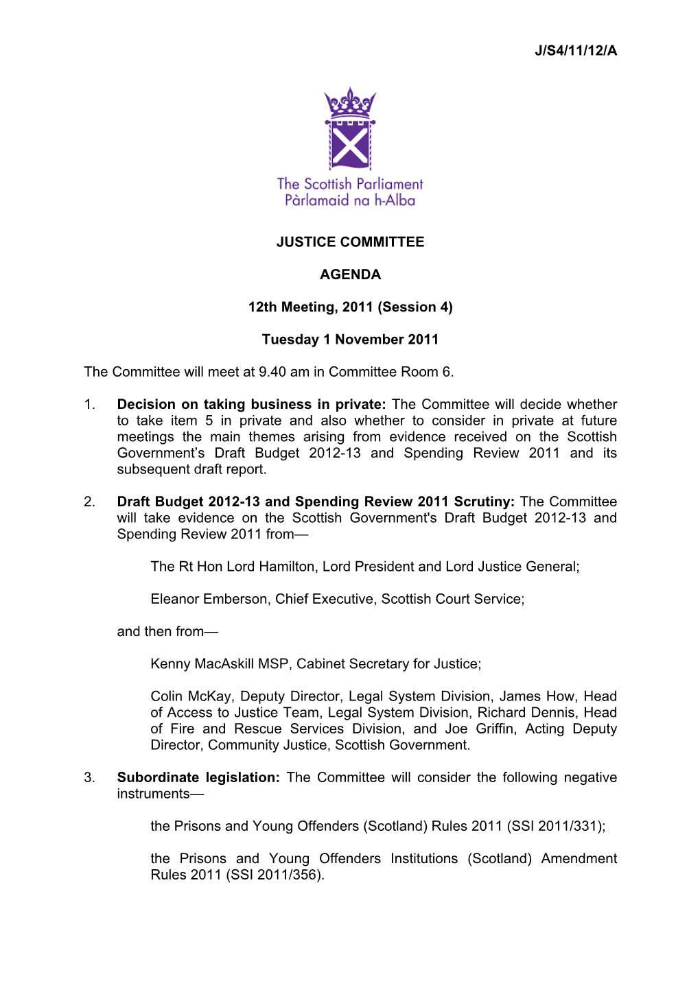 J/S4/11/12/A JUSTICE COMMITTEE AGENDA 12Th Meeting, 2011