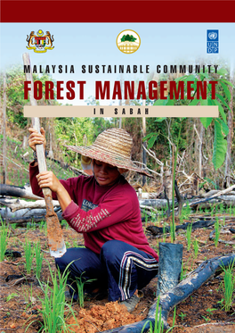 Malaysia Sustainable Community Forest Management in Sabah Malaysia Sustainable Community Forest Management in Sabah