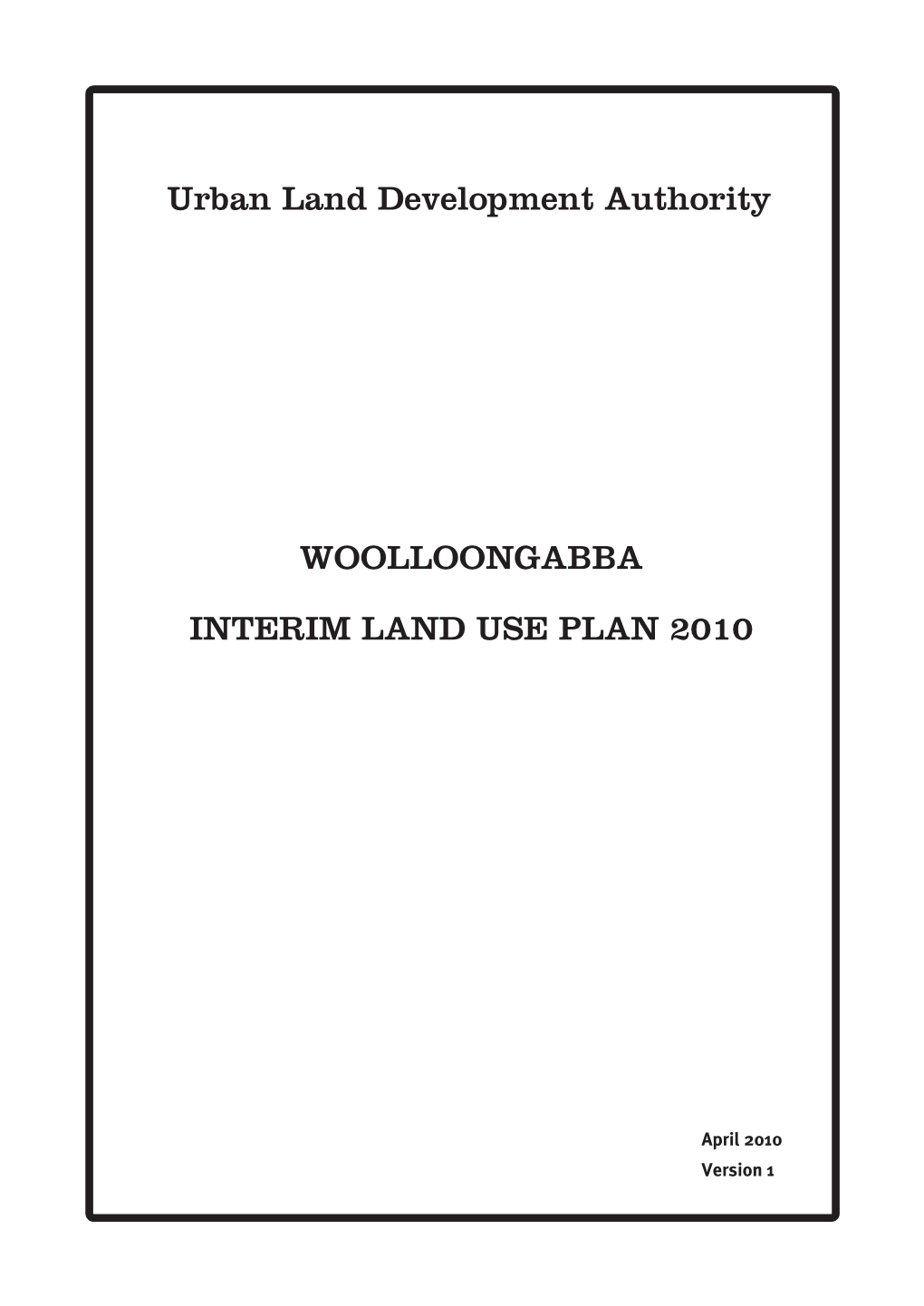 Urban Land Development Authority WOOLLOONGABBA INTERIM