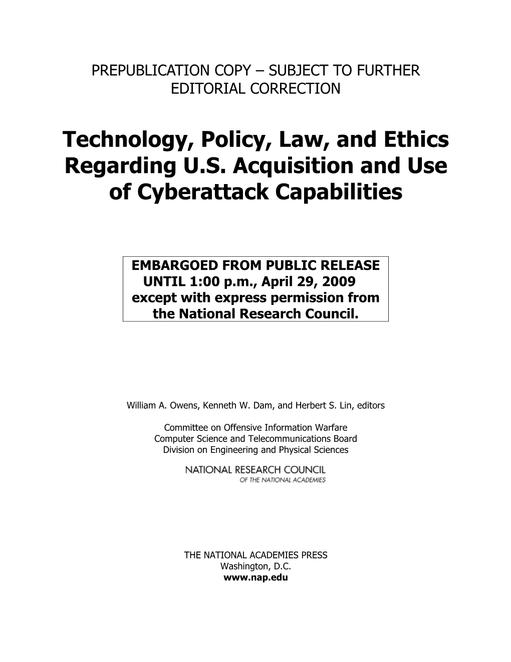 Technology, Policy, Law, and Ethics Regarding U.S. Acquisition and Use of Cyberattack Capabilities