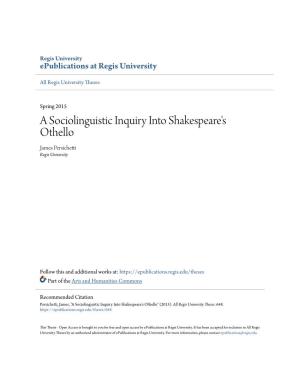 A Sociolinguistic Inquiry Into Shakespeare's Othello James Persichetti Regis University