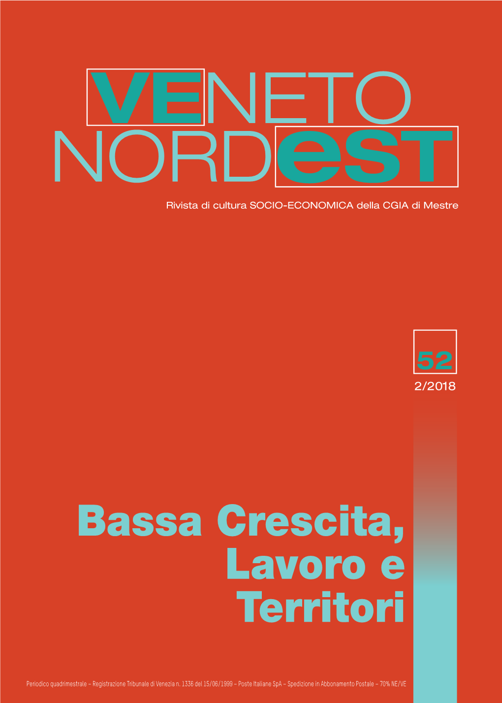 VENETO Nordest Rivista Di Cultura SOCIO-ECONOMICA Della CGIA Di Mestre ST E NORD 52 VENETO 2/2018 NETO