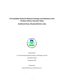 Pre-Feasibility Study for Methane Drainage and Utilization at the Pootkee Colliery, Damodar Valley Jharkhand State, Dhanbad District, India