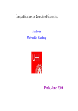 Compactifications on Generalized Geometries Paris, June 2009