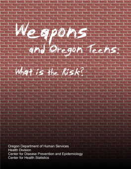 Weapons and Oregon Teens: What Is the Risk?