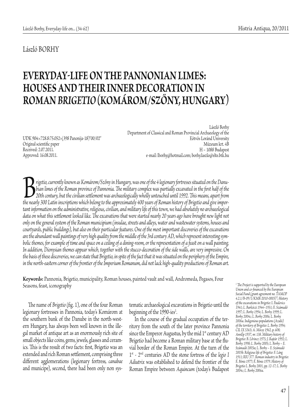 Everyday-Life on the Pannonian Limes: Houses and Their Inner Decoration in Roman Brigetio (Komárom/Szőny, Hungary)