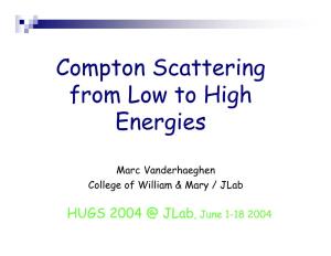 Compton Scattering from Low to High Energies