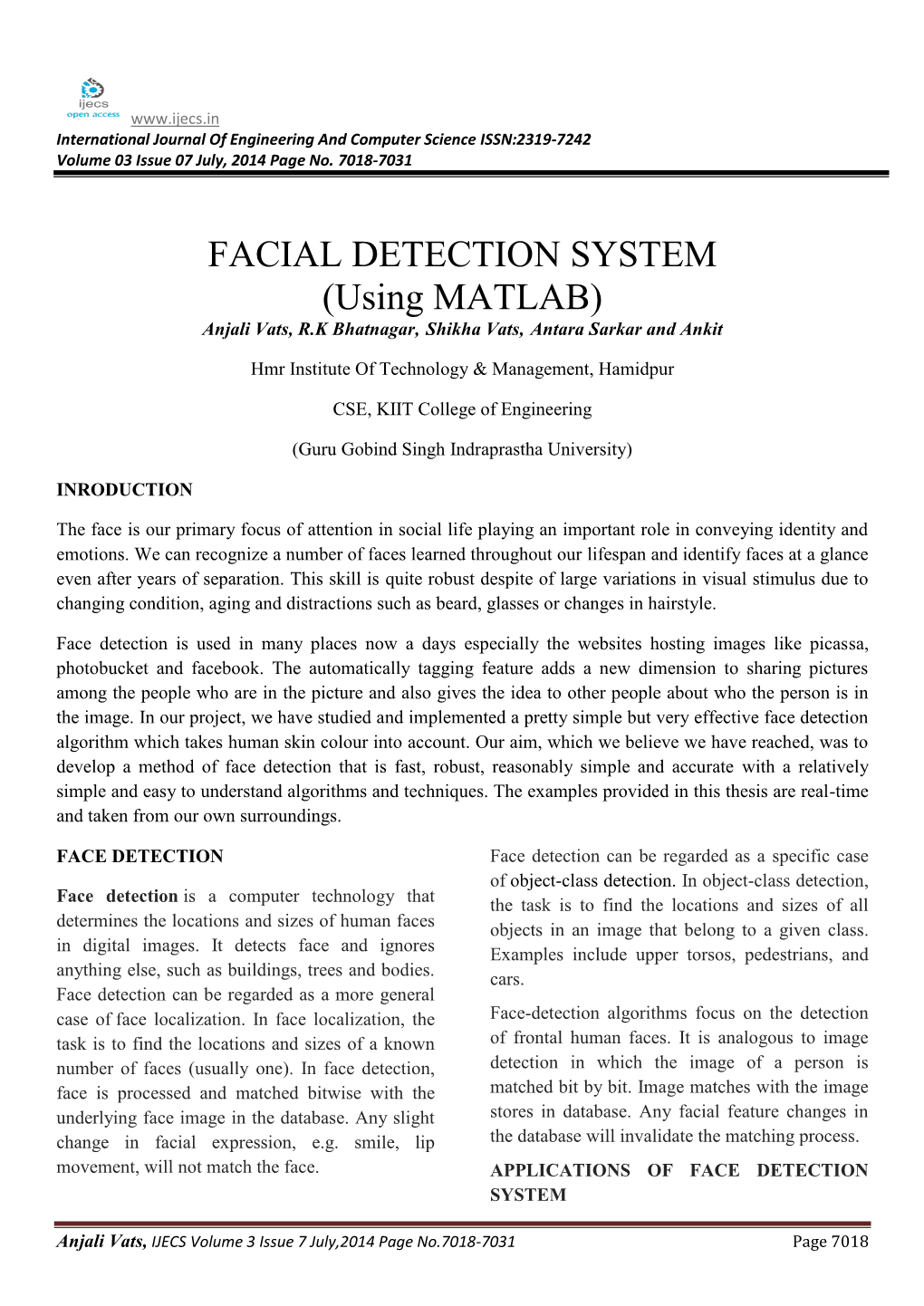 FACIAL DETECTION SYSTEM (Using MATLAB) Anjali Vats, R.K Bhatnagar, Shikha Vats, Antara Sarkar and Ankit