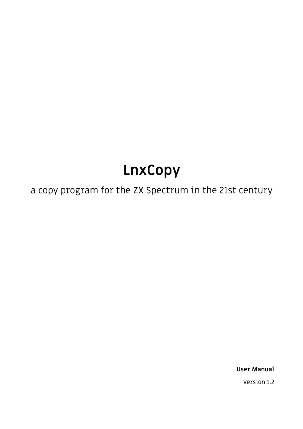 Lnxcopy a Copy Program for the ZX Spectrum in the 21St Century