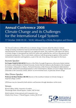 Climate Change and Its Challenges for the International Legal System 17 October 2008 09:30 – 18:00, Followed by a Drinks Reception and Dinner