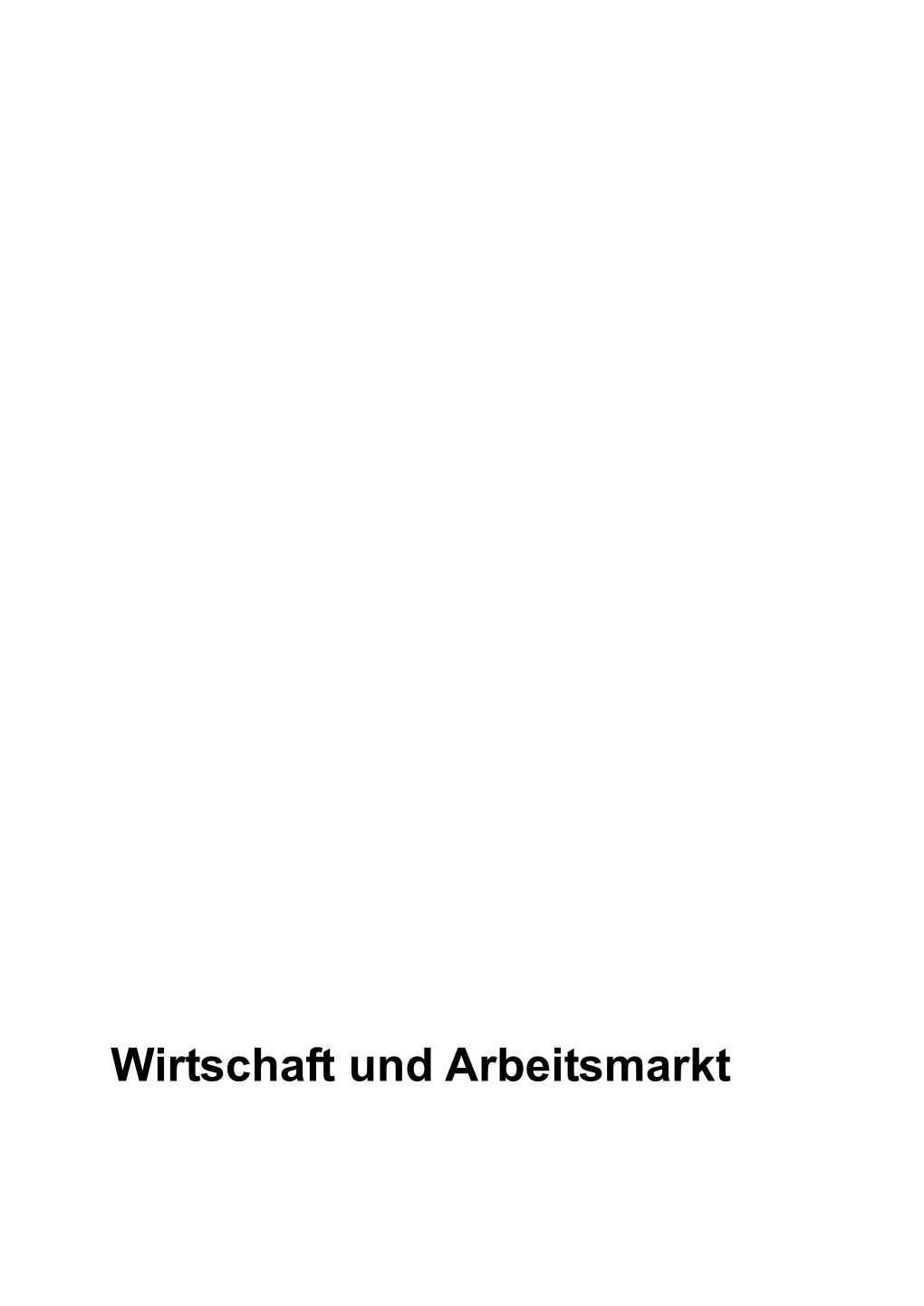 Wirtschaft Und Arbeitsmarkt 5 Wirtschaft Und Arbeitsmarkt