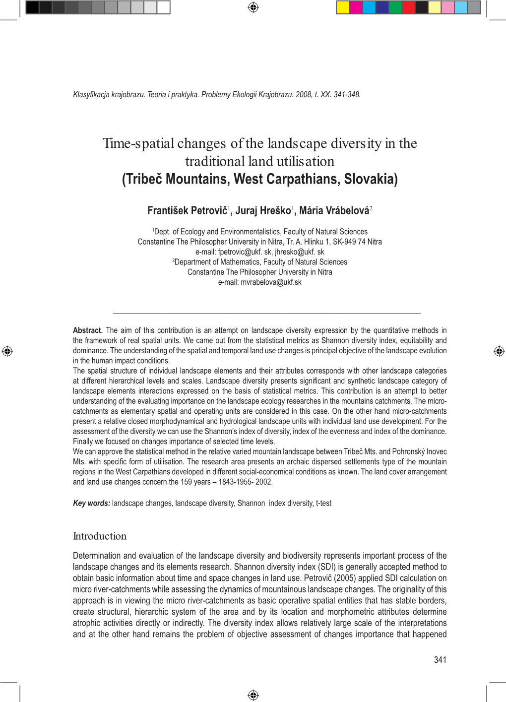 Time-Spatial Changes of the Landscape Diversity in the Traditional Land Utilisation (Tribeč Mo�Ntains, West Carpat�Ians, Sl�Ovakia)