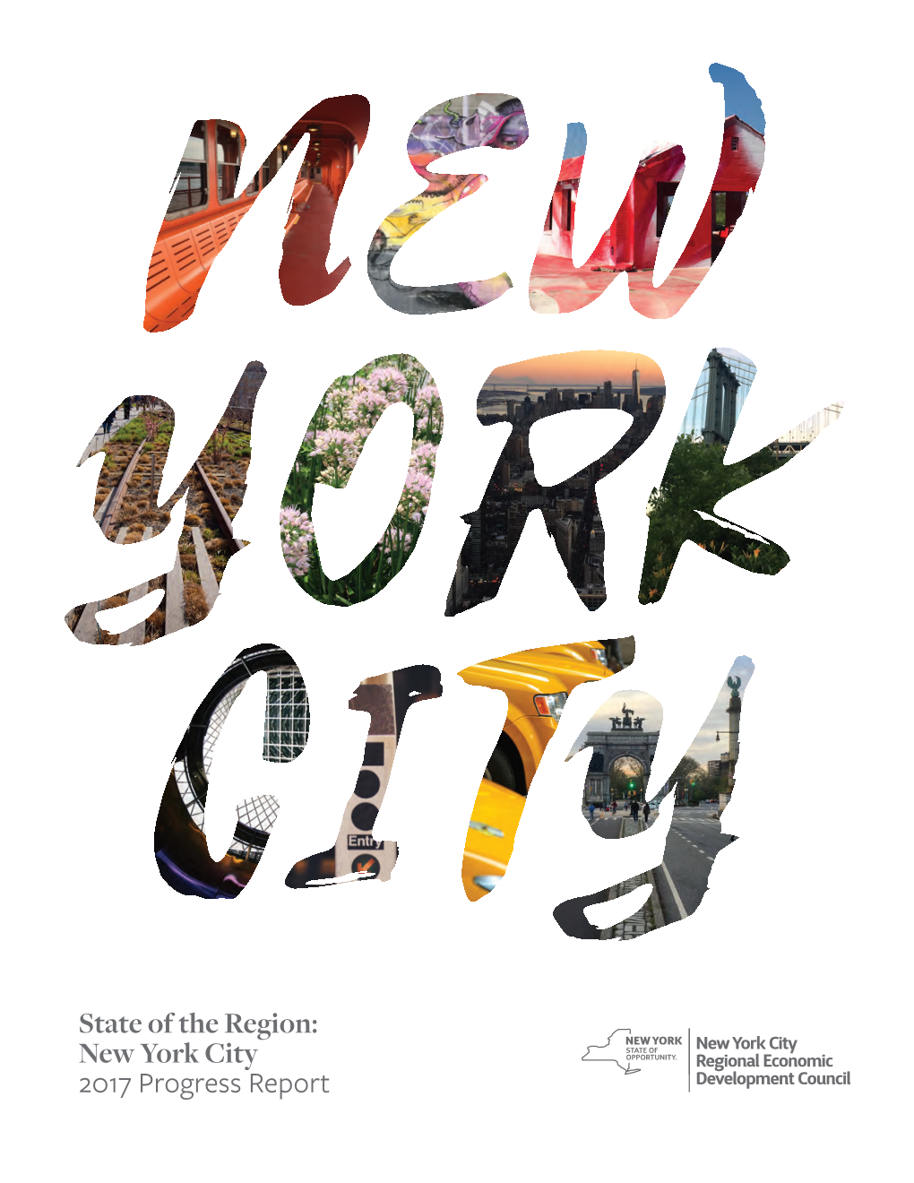 New York City 2017 Progress Report NEW YORK CITY REGIONAL ECONOMIC DEVELOPMENT COUNCIL MEMBERS