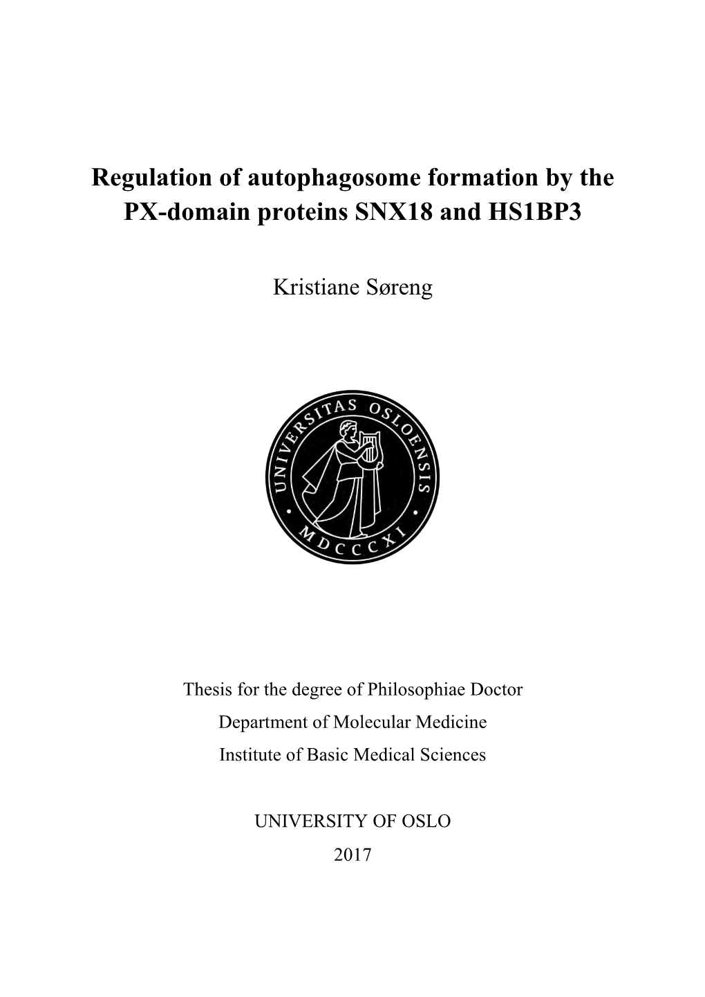 Regulation of Autophagosome Formation by the PX-Domain Proteins SNX18 and HS1BP3