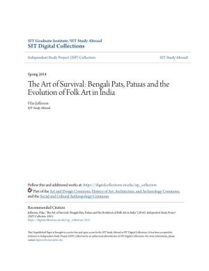 Bengali Pats, Patuas and the Evolution of Folk Art in India Pilar Jefferson SIT Study Abroad