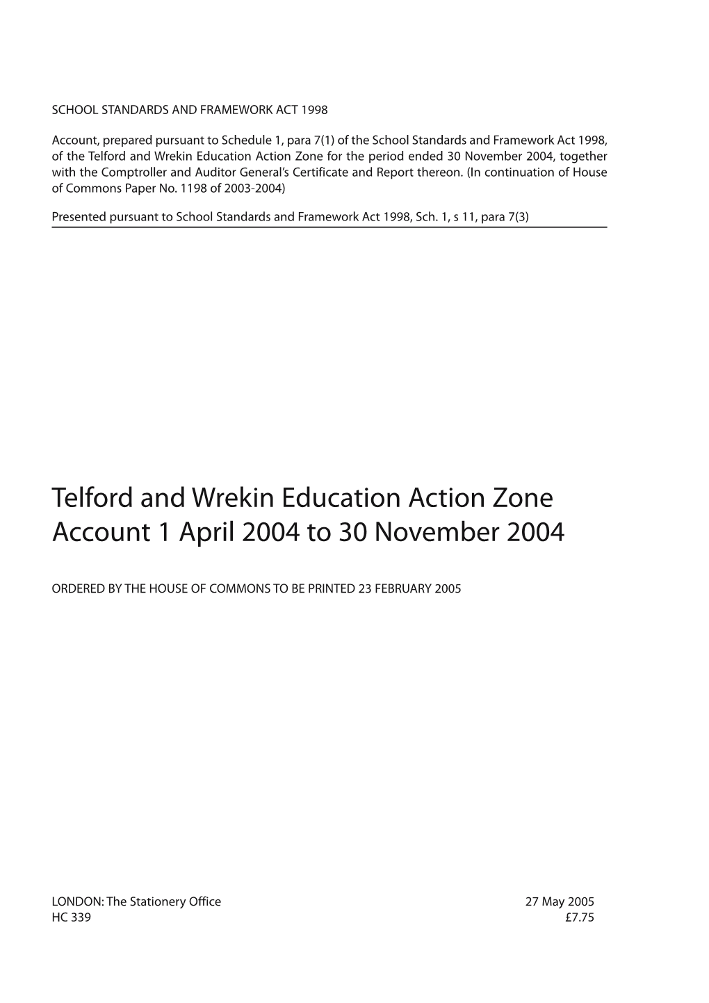 Telford and Wrekin Education Action Zone Account 1 April 2004 to 30 November 2004