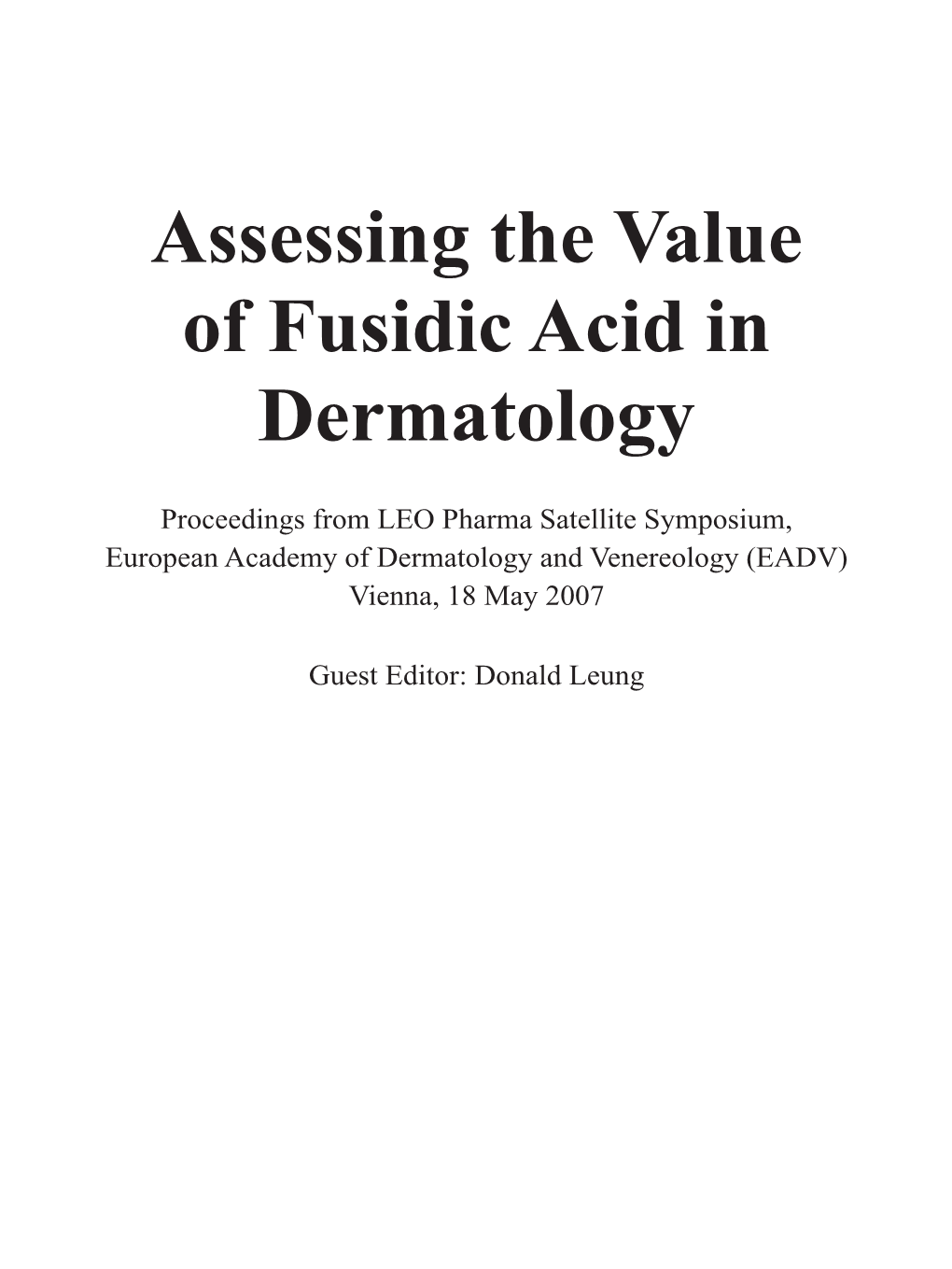 Assessing the Value of Fusidic Acid in Dermatology Donald Y