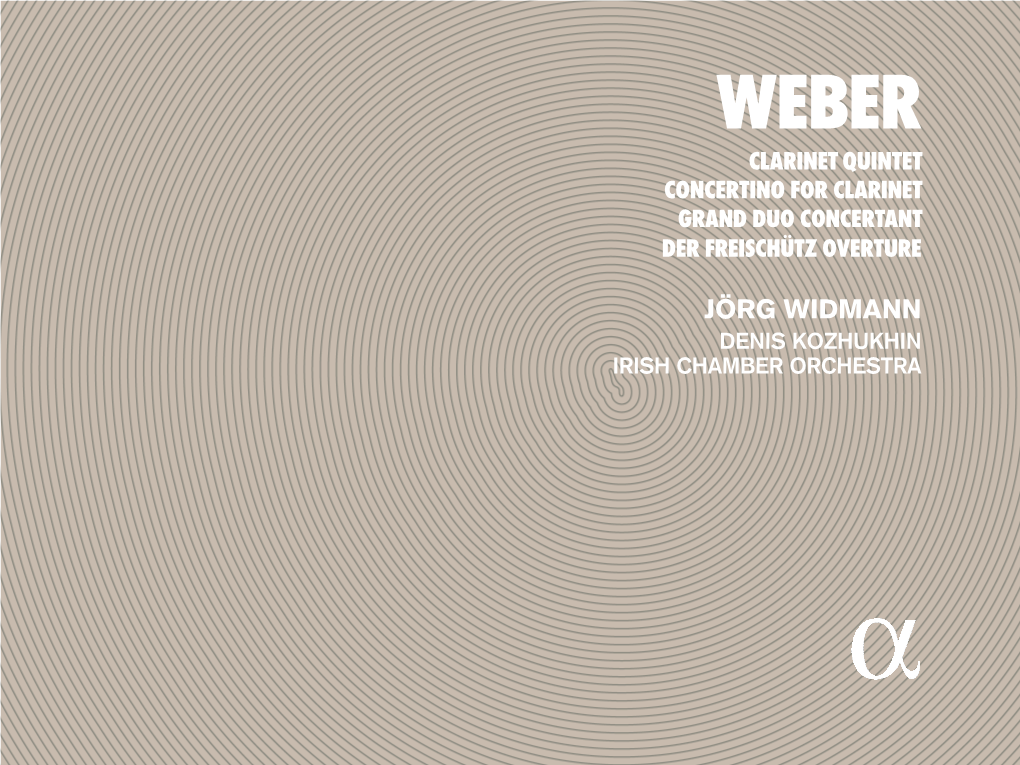 JÖRG WIDMANN DENIS KOZHUKHIN IRISH CHAMBER ORCHESTRA MENU › TRACKLIST › Deutsch › English › Français