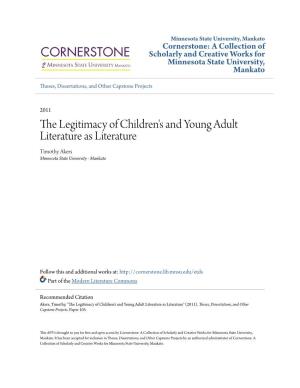 The Legitimacy of Children's and Young Adult Literature As Literature Timothy Akers Minnesota State University - Mankato