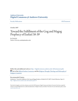 Toward the Fulfillment of the Gog and Magog Prophecy of Ezekiel 38-39 Jiri Moskala Andrews University, Moskala@Andrews.Edu
