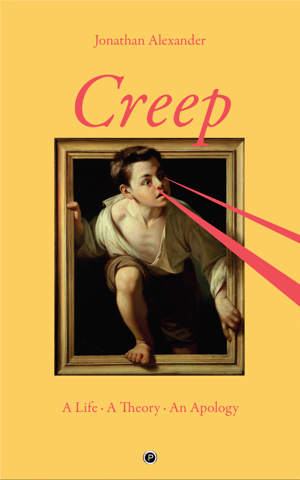 Creep: a Life, a Theory, an Apology