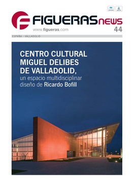 Un Espacio Multidisciplinar Diseño De Ricardo Bofill EDITORIAL España - Valladolid Centro Cutural Miguel D La Ciudad De La Cultura