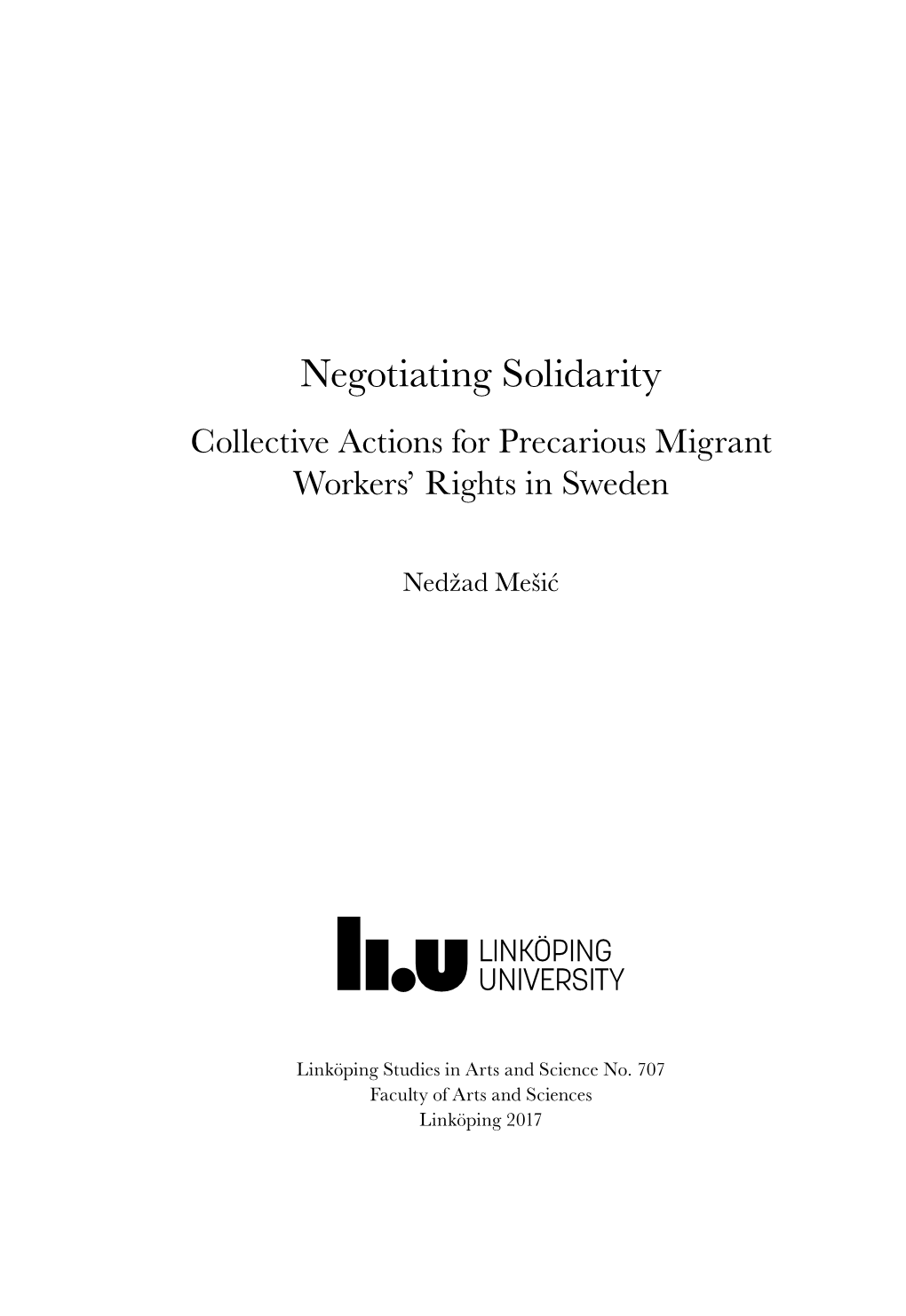 Negotiating Solidarity Collective Actions for Precarious Migrant Workers' Rights in Sweden