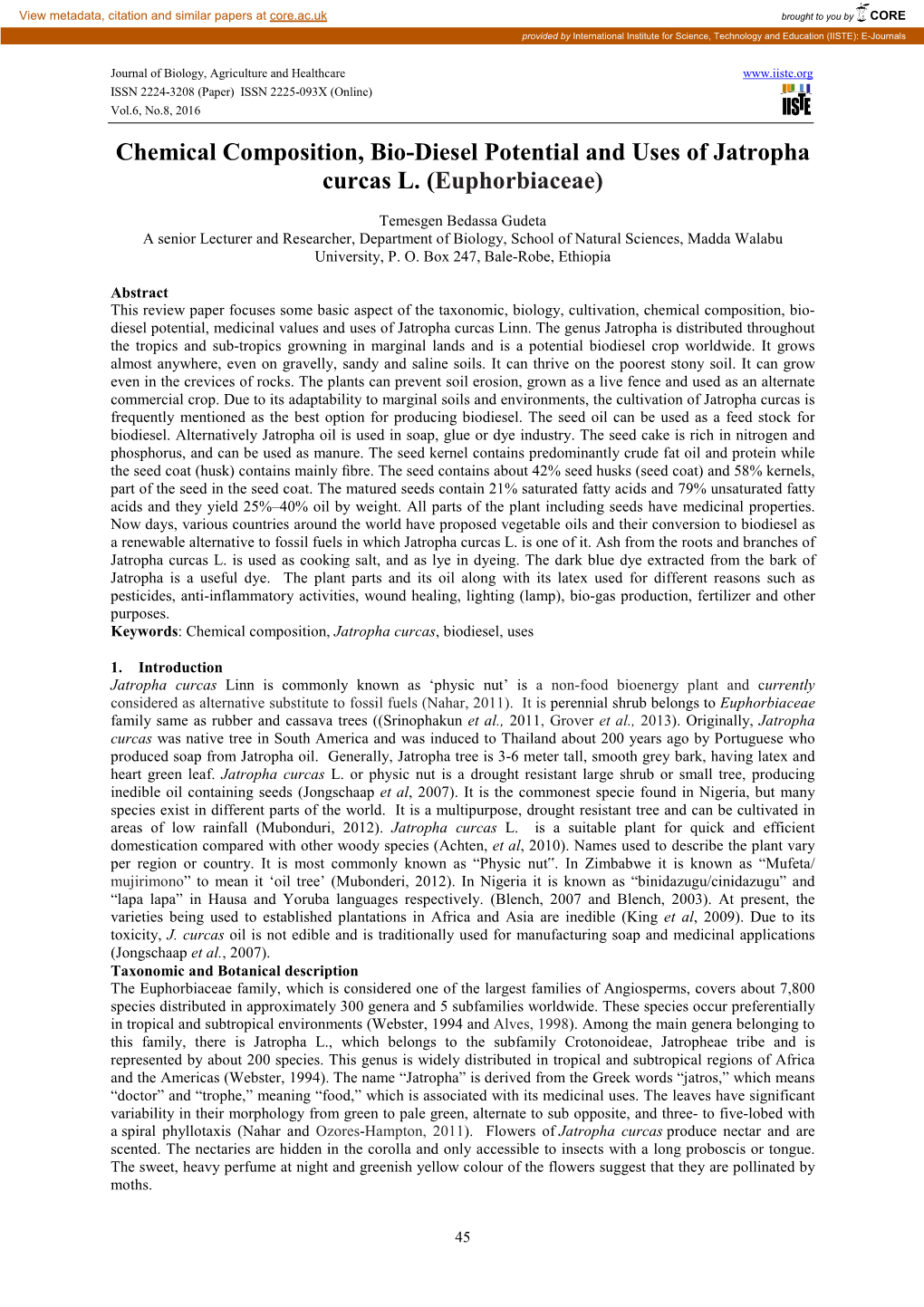 Chemical Composition, Bio-Diesel Potential and Uses of Jatropha Curcas L