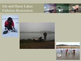 Isle and Hasse Lakes Fisheries Restoration Isle and Hasse Lakes Fisheries Restoration