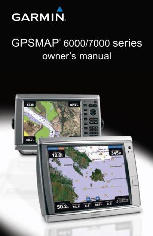 GPSMAP® 6000/7000 Series Owner's Manual